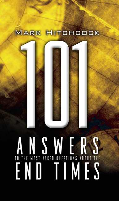 101 Most Asked Questions About The End Times