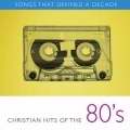 Audio CD-Song That Define Decade/Christian Hits-80's