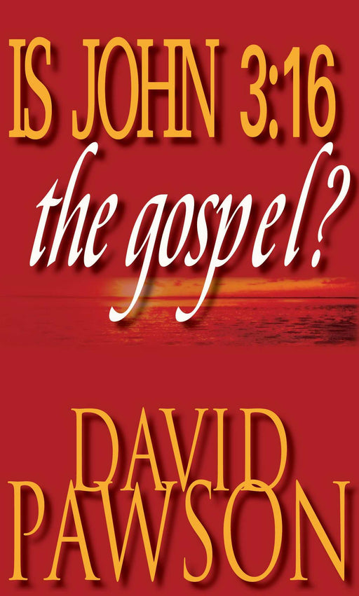 Is John 3:16 The Gospel?