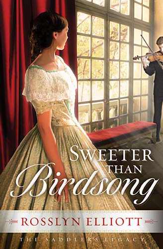 Sweeter Than Birdsong (Saddlers Legacy Novel)
