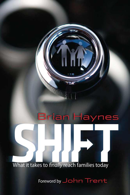 Shift: What It Takes to Finally Reach Families Tod