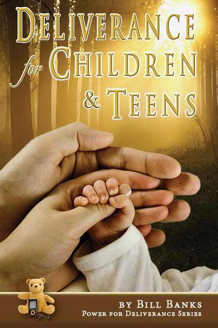 Deliverance For Children & Teens