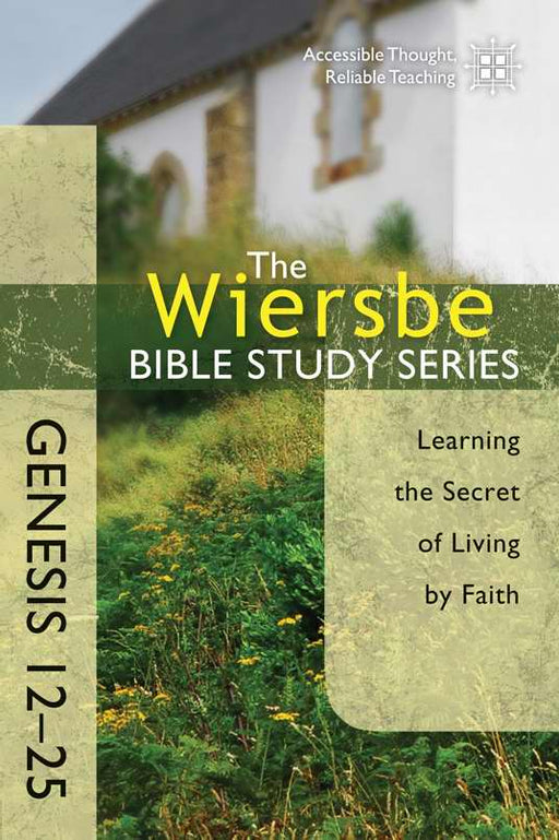 Genesis 12-25 (Wiersbe Bible Study Series)