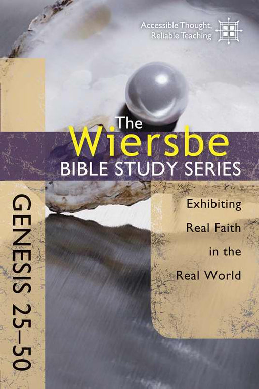 Genesis 25-50 (Wiersbe Bible Study Series)