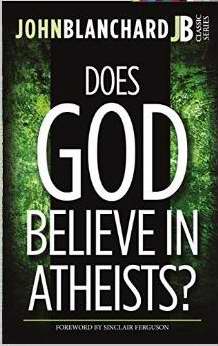 Does God Believe In Atheists? (Revised)