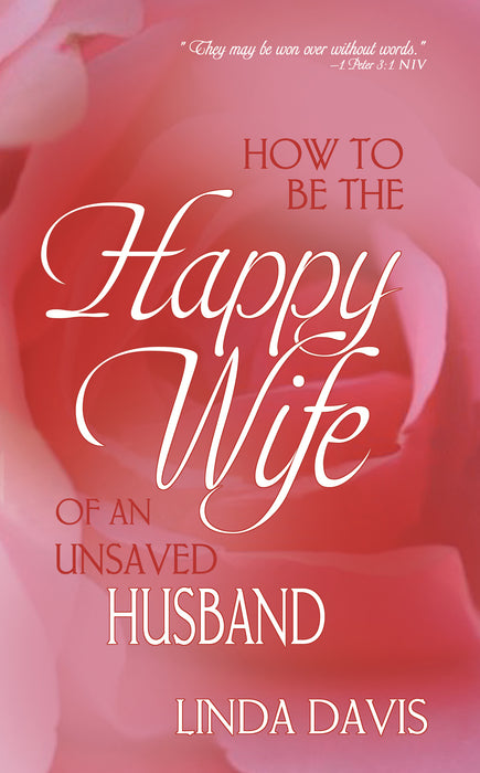 How To Be Happy Wife Of An Unsaved Husband