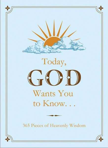 Today God Wants You To Know...