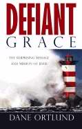 Defiant Grace