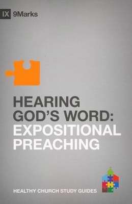 Hearing God's Word: Expositional Preaching (9Marks Healthy Church Study Guides)