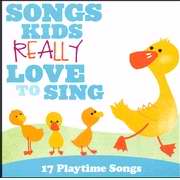 Audio CD-Songs Kids Really Love To Sing-Playtime Songs