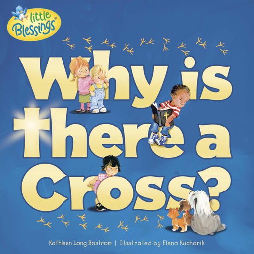 Why Is There A Cross? (Little Blessings)-SC