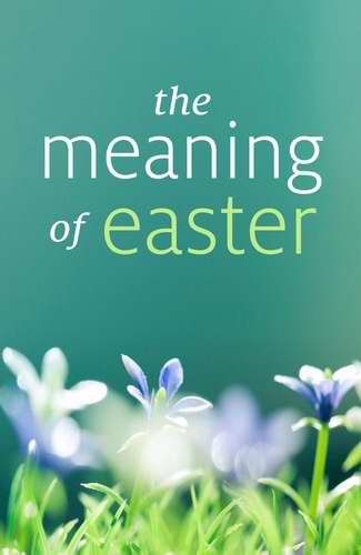 Tract-The Meaning Of Easter (KJV) (Pack of 25) (Pkg-25)