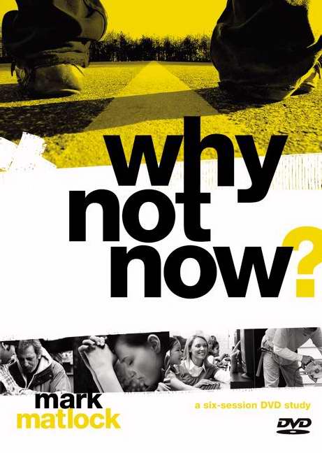 DVD-Why Not Now?: A DVD Study