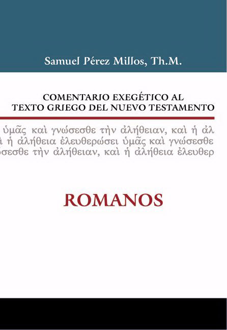 Span-Comt-Exegetical Commentary To The Greek Text Of The New Testament: Romans