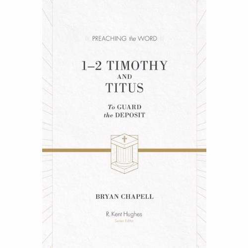 1-2 Timothy And Titus (Preaching The Word)