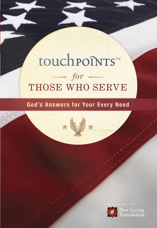 Touchpoints For Those Who Serve (NLT)