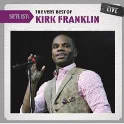 Audio CD-Setlist: Very Best Of Kirk Franklin (Live)