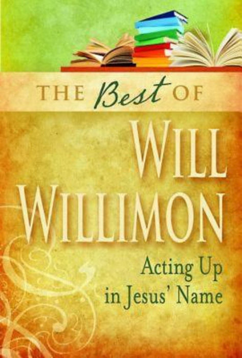 Best Of William H Willimon