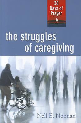 Struggles Of Caregiving (28 Days Of Prayer)
