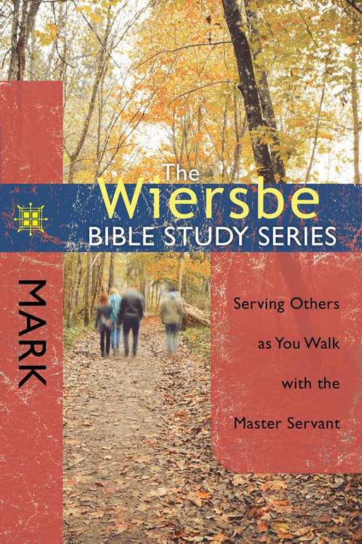 Mark (Wiersbe Bible Study Series)