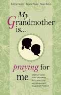 My Grandmother Is Praying For Me