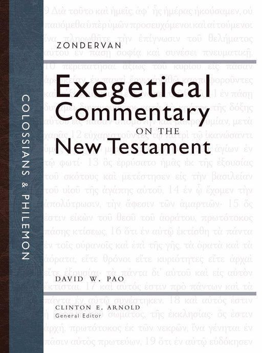 Colossians & Philemon (Zondervan Exegetical Commentary On New Testament)
