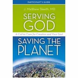 Serving God, Saving The Planet Guidebook w/DVD (Curriculum Kit)