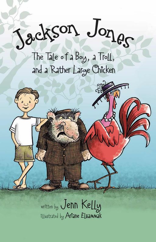 Jackson Jones: Tale Of A Boy A Troll & Chicken