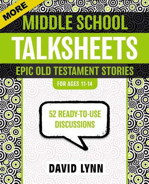 More Middle School Talksheets For Ages 11-14-Epic Old Testament Stories