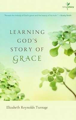 Learning Gods Story Of Grace (Living Story)
