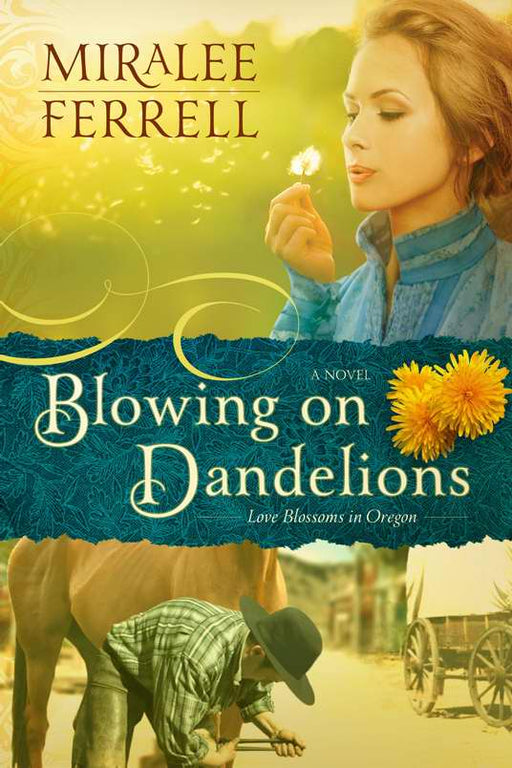 Blowing On Dandelions (Love Blossoms In Oregon V1)