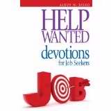 Help Wanted: Devotions For Job Seekers
