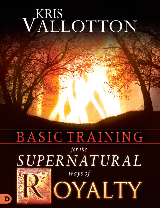 Basic Training For The Supernatural Way Of Royalty