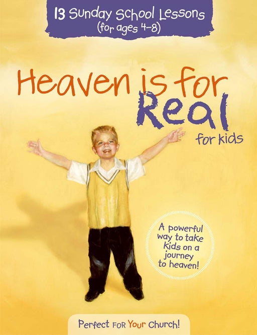 Heaven Is For Real For Kids Sunday Sch 4-8