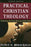 Practical Christian Theology (4th Ed)