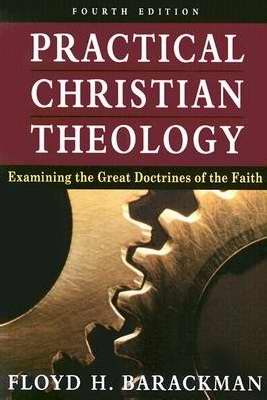 Practical Christian Theology (4th Ed)