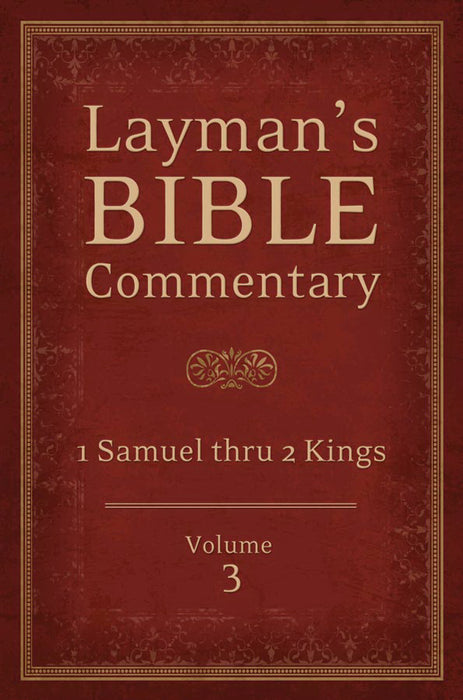 Layman's Bible Commentary V 3: 1 Samuel Thru 2 Kings