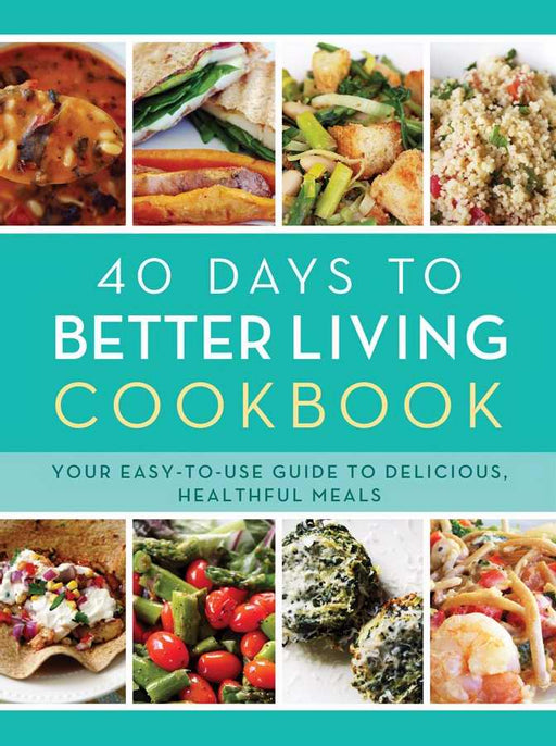 40 Days To Better Living Cookbook