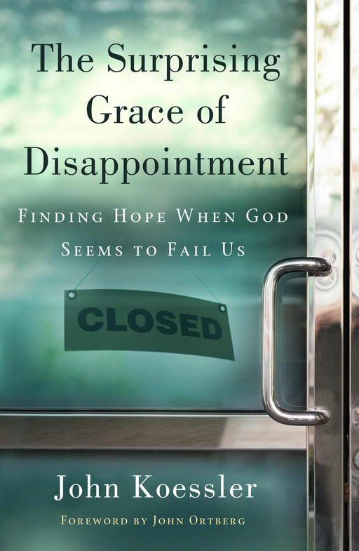 Surprising Grace Of Disappointment