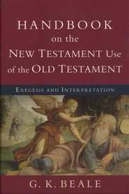 Handbook On The New Testament Use Of The Old Testament