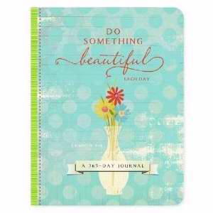 Do Something Beautiful: A 365-Day Devotional Journal