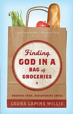 Finding God In A Bag Of Groceries
