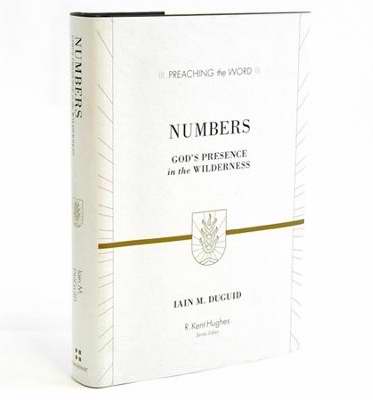 Numbers: God's Presence In The Wilderness (Preaching The Word)