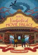 Aldo's Fantastical Movie Palace