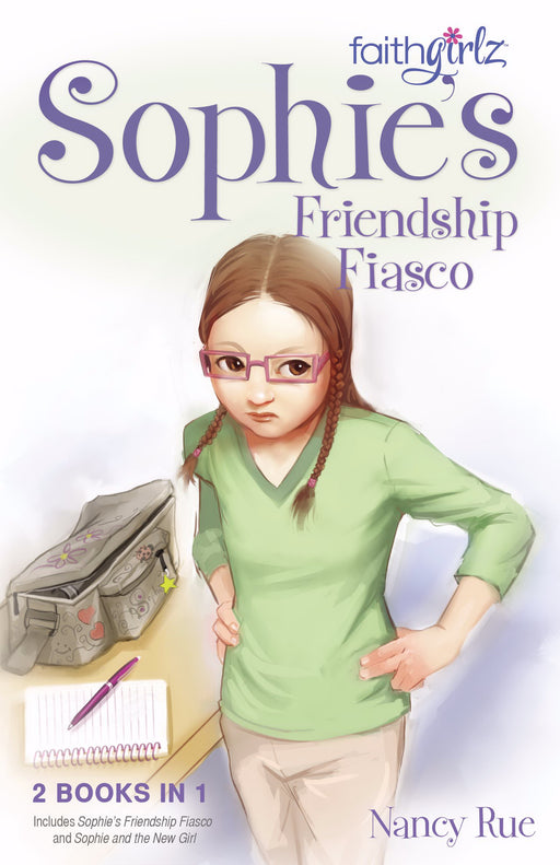 Sophie's Friendship Fiasco (FaithGirlz!) (2-In-1)