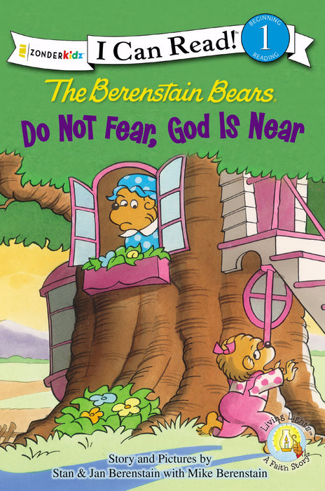 Berenstain Bears: Do Not Fear God Is Near (I Can Read!)