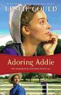 Adoring Addie (Courtship Of Lancaster County V2)