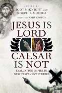 Jesus Is Lord Caesar Is Not