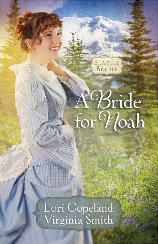 Bride For Noah (Seattle Brides V1)
