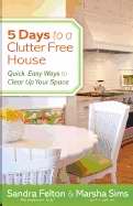 5 Days To A Clutter Free House